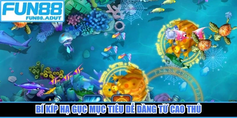 Bí kíp hạ gục mục tiêu dễ dàng từ cao thủ