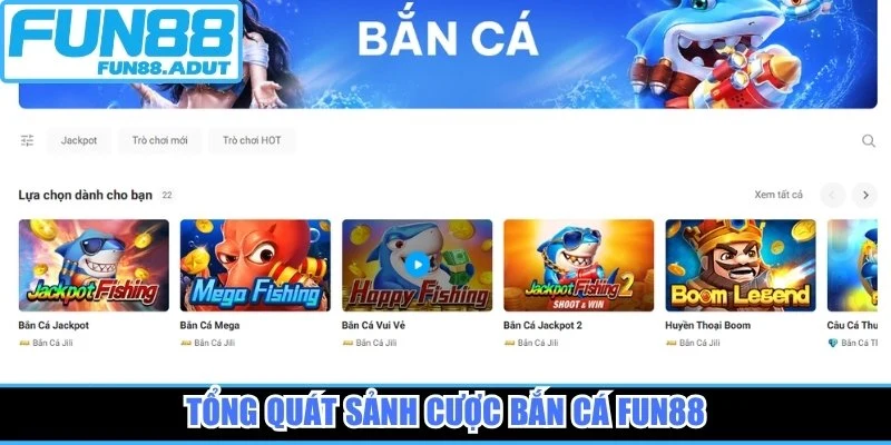 Tổng quát sảnh cược bắn cá Fun88