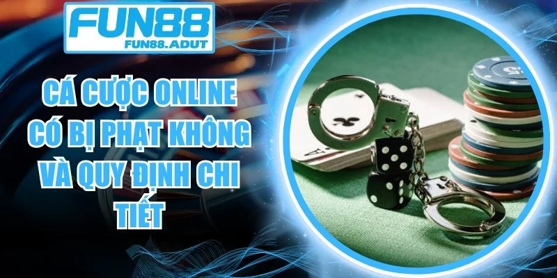 cá cược online có bị phạt không