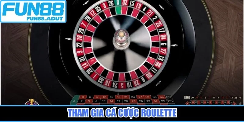 Tham gia cá cược roulette