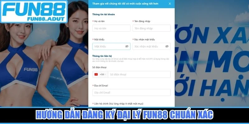 Hướng dẫn đăng ký đại lý Fun88 chuẩn xác