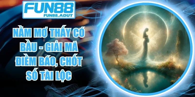 nằm mơ thấy có bầu
