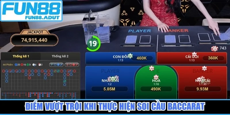 Điểm vượt trội khi thực hiện soi cầu baccarat
