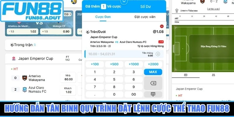 Hướng dẫn tân binh quy trình đặt lệnh cược thể thao Fun88