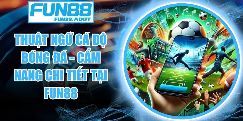 Thuật ngữ cá độ bóng đá