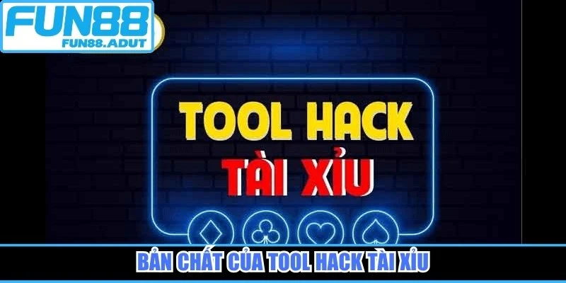 Bản chất của tool hack tài xỉu