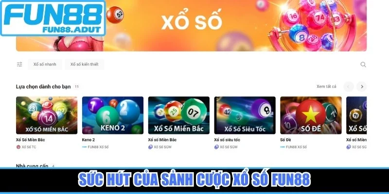 Sức hút của sảnh cược xổ số Fun88